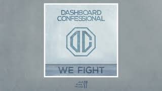 Dashboard Confessional - We Fight (Official Audio)