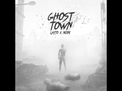 Layto X Neoni - Ghost Town (Audio)