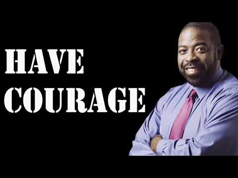 Les Brown Motivational Speech - HAVE COURAGE, BE FEARLESS | Powerful Motivational Speech ᴴᴰ