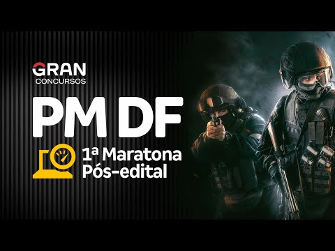 Concurso PM DF Soldado: 1ª maratona pós-edital!