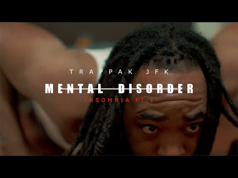 TRAPPAK JFK - Mental Disorder [INSOMNIA Pt.1] SHOT BY VISUALS