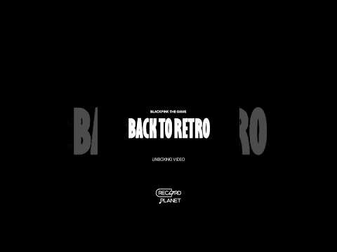 BALCKPINK THE GAME [BACK TO RETRO + PRE-ORDER SPECIAL GIFT] UNBOXING VIDEO #BLACKPINK #BACKTORETRO