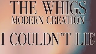 The Whigs - I Couldn't Lie [Audio Stream]