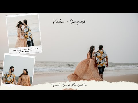 Keshav & Sangeeta I Best Pre Wedding Goa I Sparsh Gupta Photography I Beach Pre Wedding I