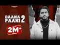 Daana Paani 2 (Full Song) Jorge Gill Feat Att Jatt Sohi  | New Punjabi Song 2022 | United Pictures