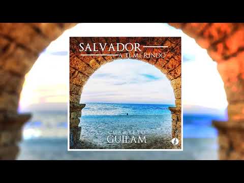 Cuarteto Guilam - Salvador A Ti, Me Rindo