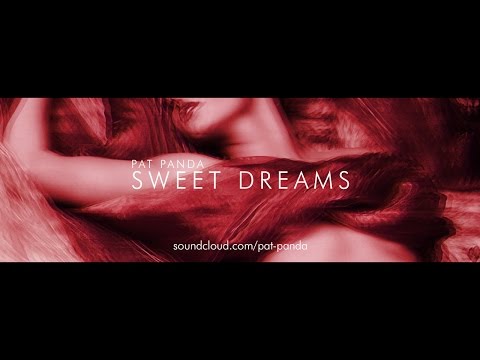 PAT PANDA - SWEET DREAMS (ORIGINAL VIDEO)