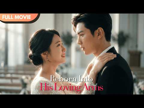 [ENG  SUB] Reborn… Into the Arms of a Possessive Billionaire  | Full #cdrama