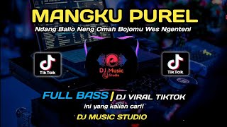 Download lagu DJ MANGKU PUREL STYLE PARGOY FULL BASS || DJ MUSIC STUDIO Remix DJ viral tiktok mp3