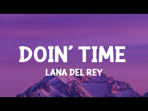 Lana Del Rey - Doin' Time (TikTok Speed Up) (Lyrics) evil i have come to tell you that she's evil