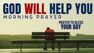 Put Your COMPLETE TRUST In GOD | A Blessed Breakthrough Prayer To Start Your Day