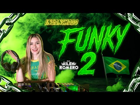 🇧🇷ENGANCHADO FLOW BR #2🇧🇷🔥SETLIVE/DJAILENROMERO(funky, arrocha, perreo funk)