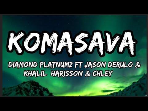 Diamond Platnumz x Jason Derulo &Khalil harisson & Chley - Komasava(Remix)( lyrics)