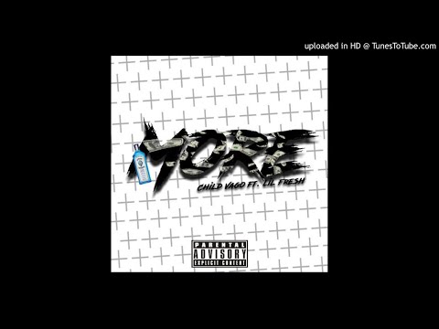 MORE CHILD VAGO X LIL FRESH