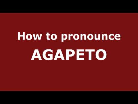How to Pronounce AGAPETO in Spanish - PronounceNames.com