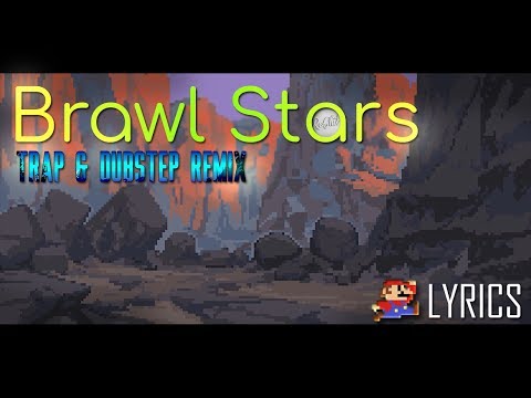 Brawl Stars (remix) - Lyrics!