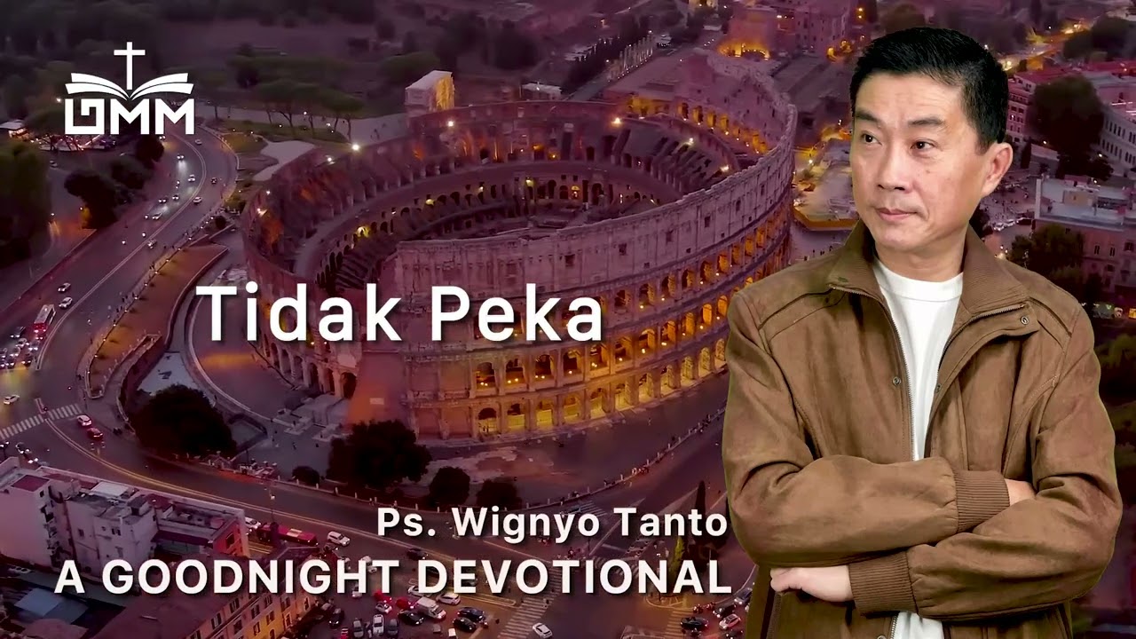 a Good Night Devotional | Tidak Peka | Ps. Wignyo Tanto