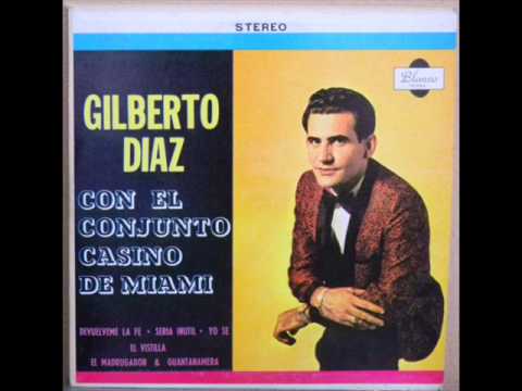 Chiquita Mentirosa - Gilberto Diaz Con El Conjunto Casino De Miami.
