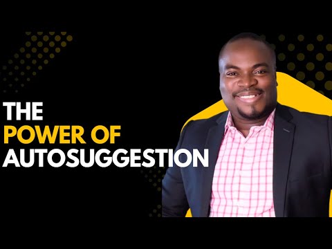 THE POWER OF AUTOSUGGESTION