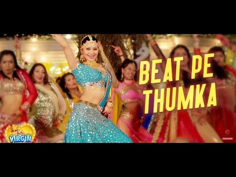 Beat Pe Thumka [ Full Video Song ]- Virgin Bhanupriya | Urvashi Rautela | Jyotica Tangri |
