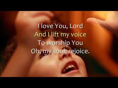 I Love You Lord and I Lift My Voice