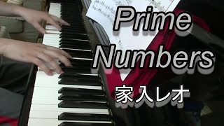 家入レオ Prime Numbers @IKIADPOPsPianochannel