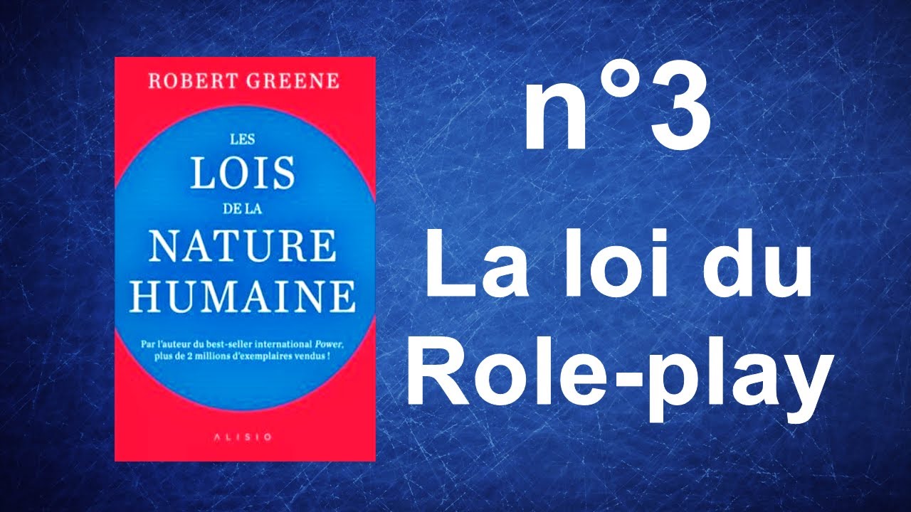 Les Lois de la nature humaine - la Loi du role-play
