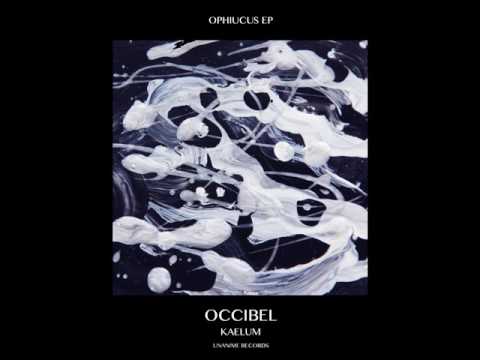 Occibel - Kaelum (Original Mix)