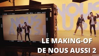 LE MAKING OF DE &quot;NOUS AUSSI 2&quot; (avec McFly et Carlito #buzz)
