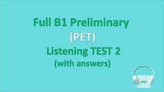 B1 Preliminary (PET) Listening Test 2 with answers (new format)