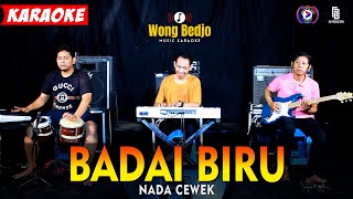 Download lagu BADAI BIRU KARAOKE NADA CEWEK / WANITA VERSI DANGDUT KOPLO GLEERR mp3 Download lagu BADAI BIRU KARAOKE NADA CEWEK / WANITA VERSI DANGDUT KOPLO GLEERR mp3