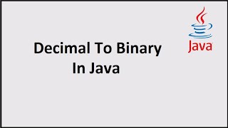 Decimal To Binary Conversion In Java