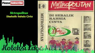 Download lagu Kumpulan Metropolitan 💖 Disebalik Rahsia Cinta mp3 Download lagu Kumpulan Metropolitan 💖 Disebalik Rahsia Cinta mp3