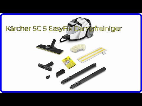 BEWERTUNG (2025): Kärcher SC 5 EasyFix Dampfreiniger. WESENTLICHE Einzelheiten