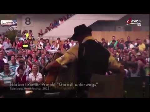 "GERNSTL UNTERWEGS" | Herbert Pixner Projekt |  live in Spielberg 2013