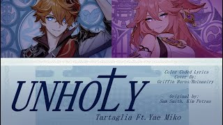 Cover art for Unholy - Tartaglia Ft. Yae Miko [Cover by: Griffin Burns - Reinaeiry]