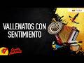 Vallenatos Con Sentimiento, Video Letras - Sentir Vallenato