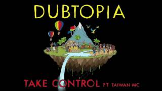 Gentleman’s Dub Club - Take Control Ft Taiwan MC (Official Audio)