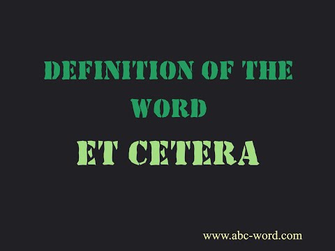 Definition of the word "Et cetera"