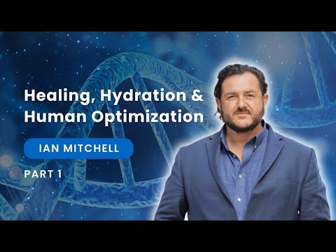 🧬 Interview with Biochemist Ian Mitchell: Healing, Hydration & Human Optimization