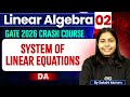 Linear Algebra 02: System of Linear Equations | Timestamps & Chapters | GATE Crash Course