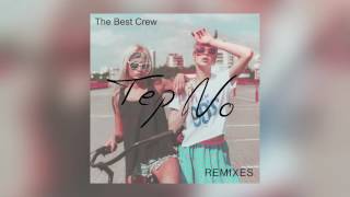Tep No - The Best Crew (Sam Hanson Remix) [Cover Art]