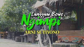 Download lagu Langgam Bowo NGIMPI -  COVER BY: ARNI SUTIYONO mp3