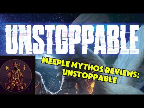 Meeple Mythos Reviews: Unstoppable 