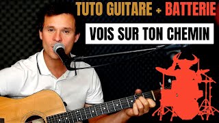 Comment jouer facilement Vois sur ton chemin des Choristes TUTO GUITARE + BATTERIE