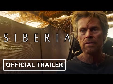 Siberia - Official Trailer (2021) Willem Dafoe