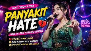 Download lagu PANYAKIT HATE..!? | DISCO SUNDA MODERN REMIX VIRAL TIKTOK VERS 2026 mp3 Download lagu PANYAKIT HATE..!? | DISCO SUNDA MODERN REMIX VIRAL TIKTOK VERS 2026 mp3