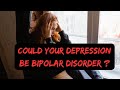 Is It Depression Or Bipolar Disorder