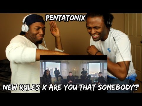 Pentatonix - New Rules x Are You That Somebody? (REACTION)