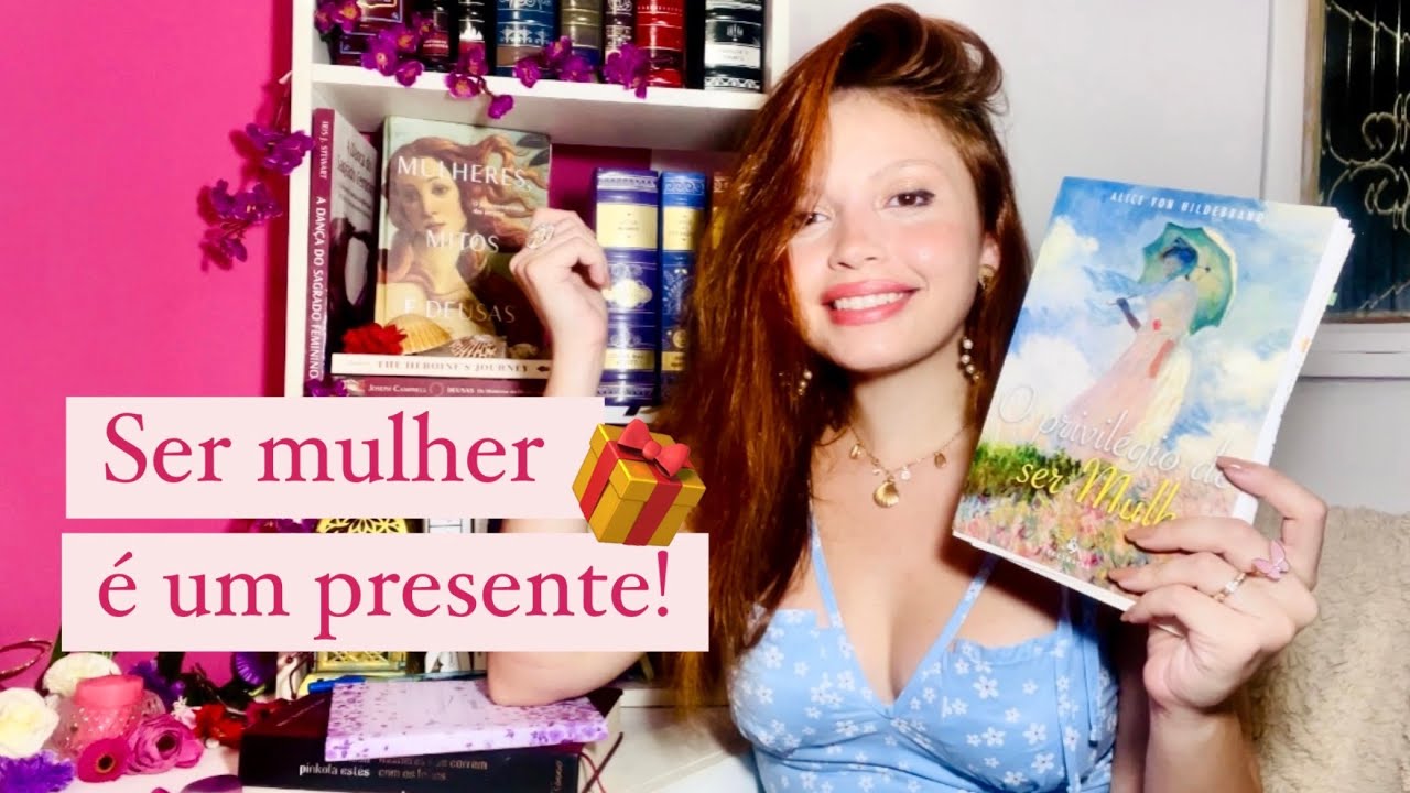 O privilégio de ser mulher! 🌸energia feminina🌸